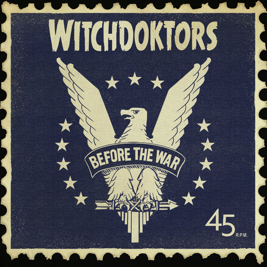 Witchdoktors - Before The War 7" Vinyl Single