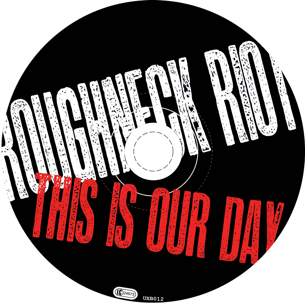 The Roughneck Riot - This Is Our Day CD