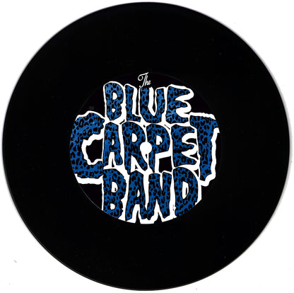 The Blue Carpet Band - Back In The Trash / Ain't Got No Damn Rock'n'Roll  7" Vinyl