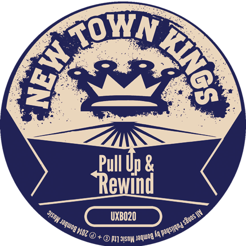 New Town Kings - Pull Up & Rewind