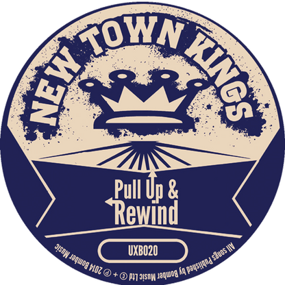 New Town Kings - Pull Up & Rewind