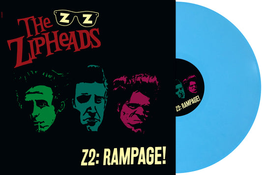 The Zipheads - Z2:Rampage! - 180g Blue or Green Vinyl Vinyl